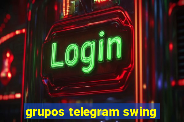 grupos telegram swing